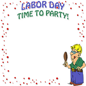 Labor Day - Time To Party